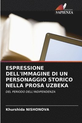 bokomslag Espressione Dell'immagine Di Un Personaggio Storico Nella Prosa Uzbeka