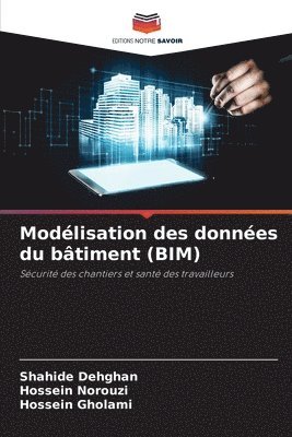 Shahide Dehghan, Hossein Norouzi, Hossein Gholami - Modélisation des données du bâtiment (BIM), Häftad