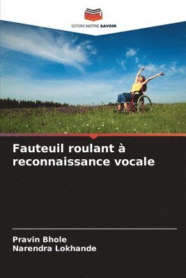 Pravin Bhole, Narendra Lokhande - Fauteuil roulant à reconnaissance vocale, Häftad