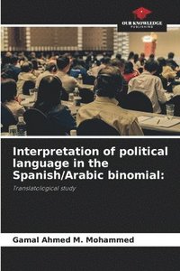 bokomslag Interpretation of political language in the Spanish/Arabic binomial