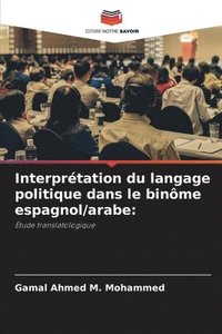 bokomslag Interprtation du langage politique dans le binme espagnol/arabe