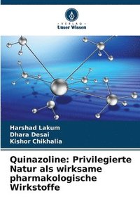 bokomslag Quinazoline: Privilegierte Natur als wirksame pharmakologische Wirkstoffe