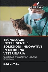 bokomslag Tecnologie Intelligenti E Soluzioni Innovative in Medicina Veterinaria