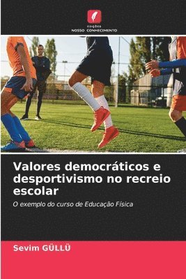 Valores democráticos e desportivismo no recreio escolar 1