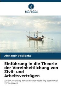 bokomslag Einfhrung in die Theorie der Vereinheitlichung von Zivil- und Arbeitsvertrgen