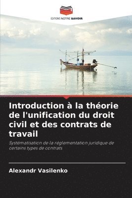 Introduction  la thorie de l'unification du droit civil et des contrats de travail 1