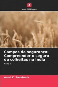 bokomslag Campos de segurança: Compreender o seguro de colheitas na Índia