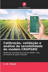 bokomslag Calibrao, validao e anlise de sensibilidade do modelo CROPGRO