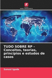 bokomslag TUDO SOBRE RP - Conceitos, teorias, princpios e estudos de casos