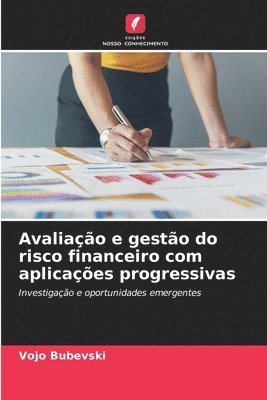 Vojo Bubevski - Avaliação e gestão do risco financeiro com aplicações progressivas, Häftad