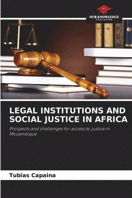 Tubias Capaina - Legal Institutions and Social Justice in Africa, Häftad