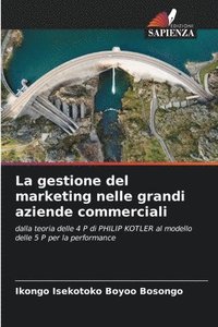 bokomslag La gestione del marketing nelle grandi aziende commerciali