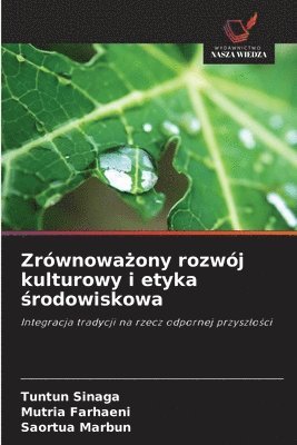 bokomslag Zrównowa?ony rozwój kulturowy i etyka ?rodowiskowa