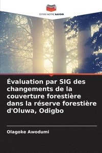 bokomslag valuation par SIG des changements de la couverture forestire dans la rserve forestire d'Oluwa, Odigbo