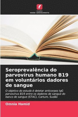 Seroprevalncia do parvovrus humano B19 em voluntrios dadores de sangue 1