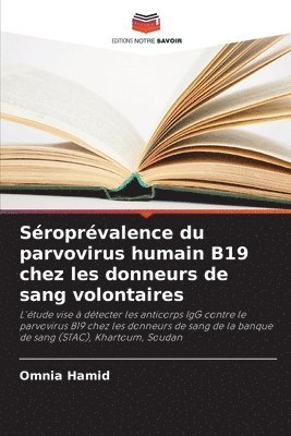 Sroprvalence du parvovirus humain B19 chez les donneurs de sang volontaires 1