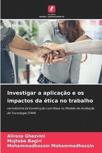 bokomslag Investigar a aplicação e os impactos da ética no trabalho