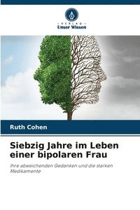 bokomslag Siebzig Jahre im Leben einer bipolaren Frau