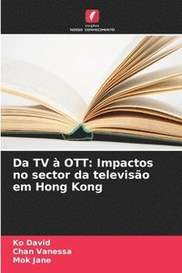 bokomslag Da TV à OTT: Impactos no sector da televisão em Hong Kong