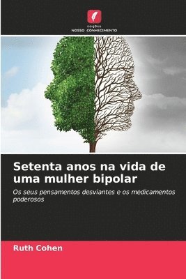 bokomslag Setenta anos na vida de uma mulher bipolar