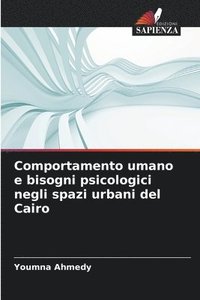 bokomslag Comportamento umano e bisogni psicologici negli spazi urbani del Cairo