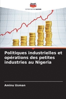 bokomslag Politiques industrielles et opérations des petites industries au Nigeria