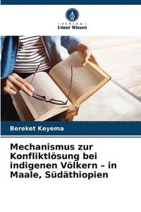 bokomslag Mechanismus zur Konfliktlösung bei indigenen Völkern - in Maale, Südäthiopien