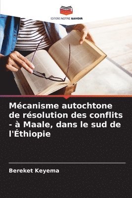 bokomslag Mcanisme autochtone de rsolution des conflits -  Maale, dans le sud de l'thiopie