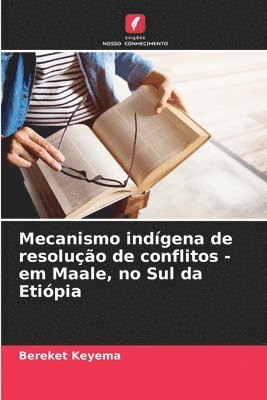 bokomslag Mecanismo indígena de resolução de conflitos - em Maale, no Sul da Etiópia