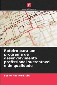 bokomslag Roteiro para um programa de desenvolvimento profissional sustentável e de qualidade