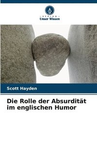 bokomslag Die Rolle der Absurditt im englischen Humor