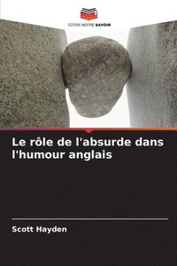 bokomslag Le rôle de l'absurde dans l'humour anglais