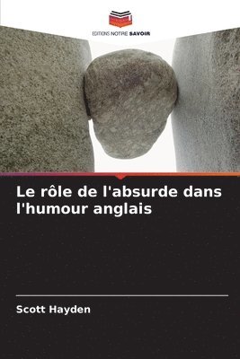 bokomslag Le rle de l'absurde dans l'humour anglais