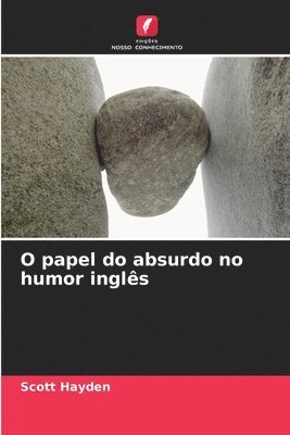 bokomslag O papel do absurdo no humor ingls