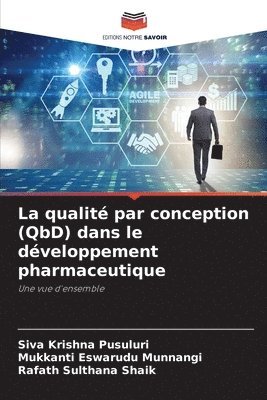 La qualité par conception (QbD) dans le développement pharmaceutique 1