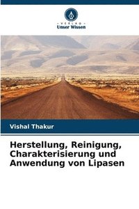 bokomslag Herstellung, Reinigung, Charakterisierung und Anwendung von Lipasen