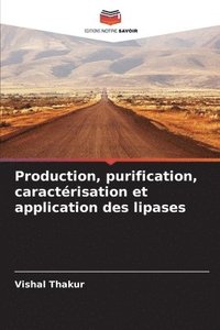 bokomslag Production, purification, caractérisation et application des lipases