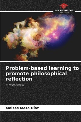 bokomslag Problem-based learning to promote philosophical reflection