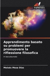 bokomslag Apprendimento basato su problemi per promuovere la riflessione filosofica