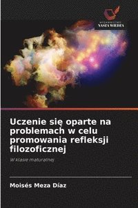 bokomslag Uczenie si&#281; oparte na problemach w celu promowania refleksji filozoficznej