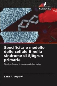 bokomslag Specificità e modello delle cellule B nella sindrome di Sjögren primaria