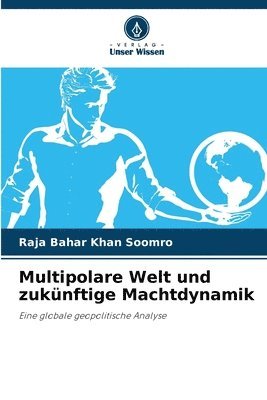 Multipolare Welt und zuknftige Machtdynamik 1