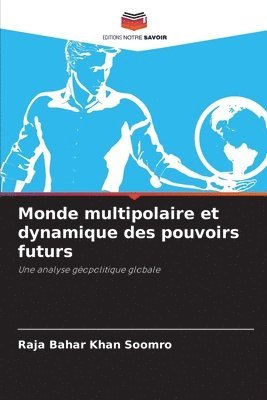 bokomslag Monde multipolaire et dynamique des pouvoirs futurs