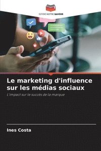 bokomslag Le marketing d'influence sur les médias sociaux