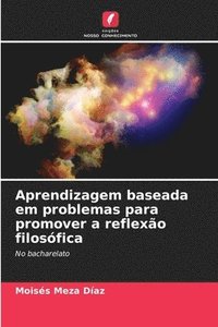 bokomslag Aprendizagem baseada em problemas para promover a reflexão filosófica