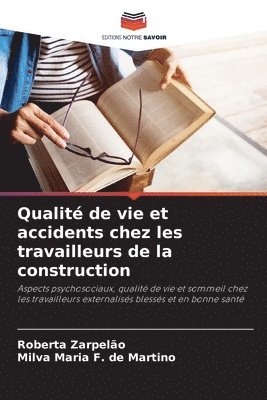 Qualit de vie et accidents chez les travailleurs de la construction 1