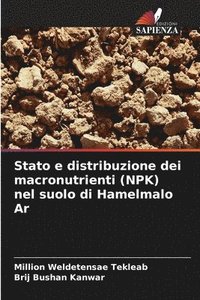 bokomslag Stato e distribuzione dei macronutrienti (NPK) nel suolo di Hamelmalo Ar