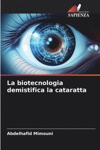 bokomslag La biotecnologia demistifica la cataratta