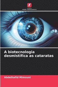 bokomslag A biotecnologia desmistifica as cataratas