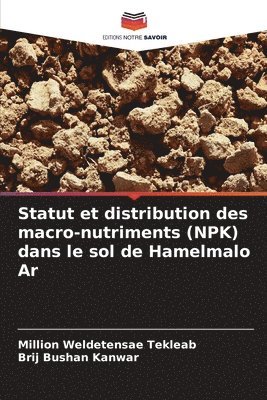 Statut et distribution des macro-nutriments (NPK) dans le sol de Hamelmalo Ar